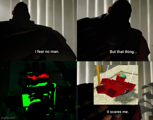 Next time- isn't this 1x's line? | image tagged in i fear no man but that thing it scares me,forsaken,roblox,gaming,video games,funny | made w/ Imgflip meme maker