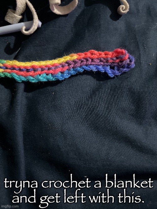 tryna crochet a blanket and get left with this. | made w/ Imgflip meme maker