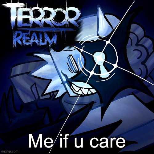 Me if u care | made w/ Imgflip meme maker