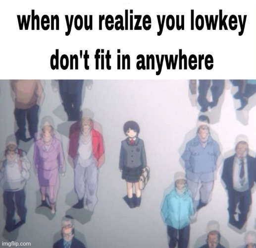 Am I sad? Happy?freaky? depressed?gay? straight?real?good enough?hated? liked? | made w/ Imgflip meme maker