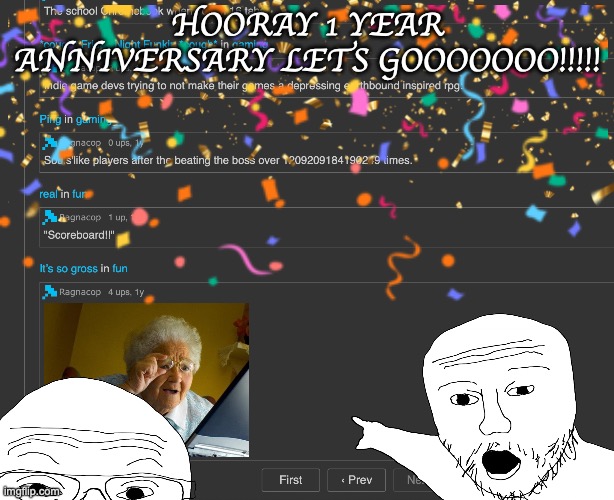 I've been on this site for 3-4 years this is my third accounts anniversary | HOORAY 1 YEAR ANNIVERSARY LETS GOOOOOOO!!!!! | image tagged in memes,one year anniversary,imgflip,imgflip anniversary | made w/ Imgflip meme maker