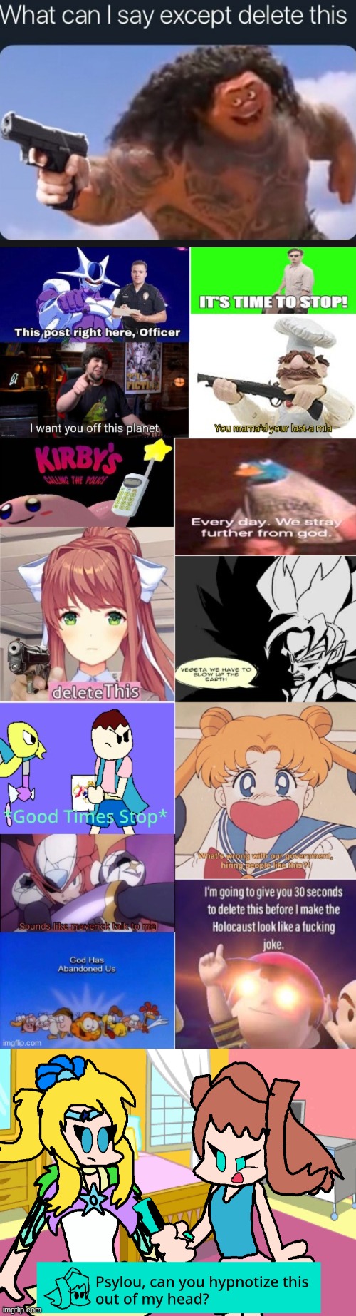image tagged in what can i say except delete this,mega cringe reaction,psylou can you hypnotize this out of my head | made w/ Imgflip meme maker