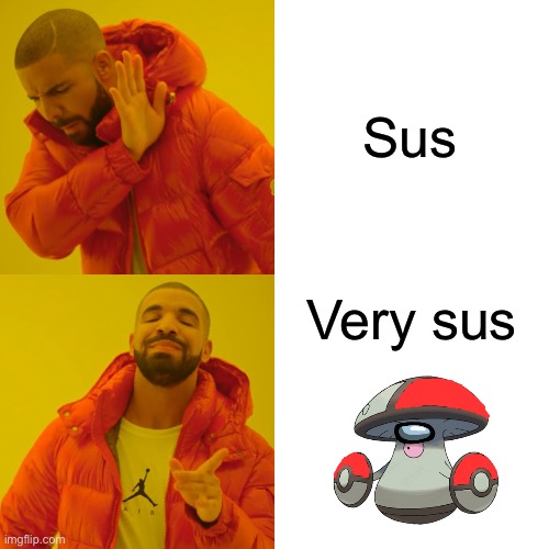 Drake Hotline Bling Meme | Sus Very sus | image tagged in memes,drake hotline bling | made w/ Imgflip meme maker