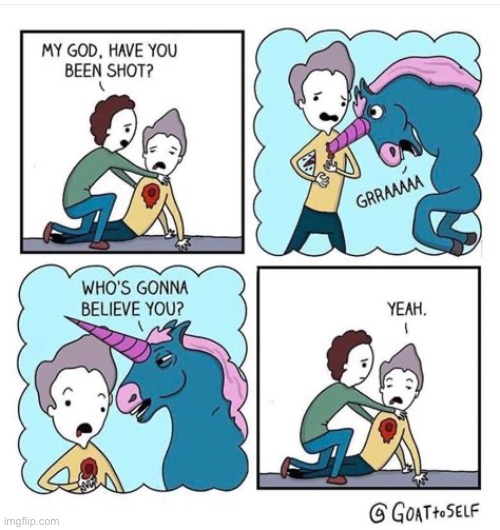 Goat to Self | image tagged in comics,goat to self,unicorn,stabbed,thwy wont believe you | made w/ Imgflip meme maker