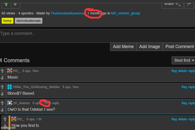 How did he find something from 1+ month ago | made w/ Imgflip meme maker
