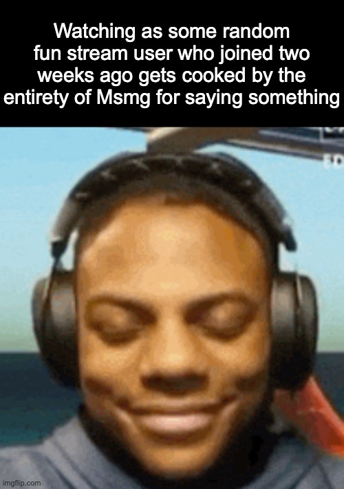 IShowSpeed smirk | Watching as some random fun stream user who joined two weeks ago gets cooked by the entirety of Msmg for saying something | image tagged in ishowspeed smirk,msmg | made w/ Imgflip meme maker