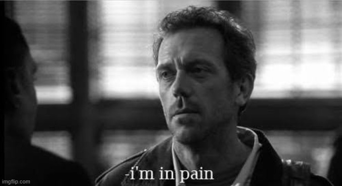 tritter is not a good human bean | image tagged in house md | made w/ Imgflip meme maker