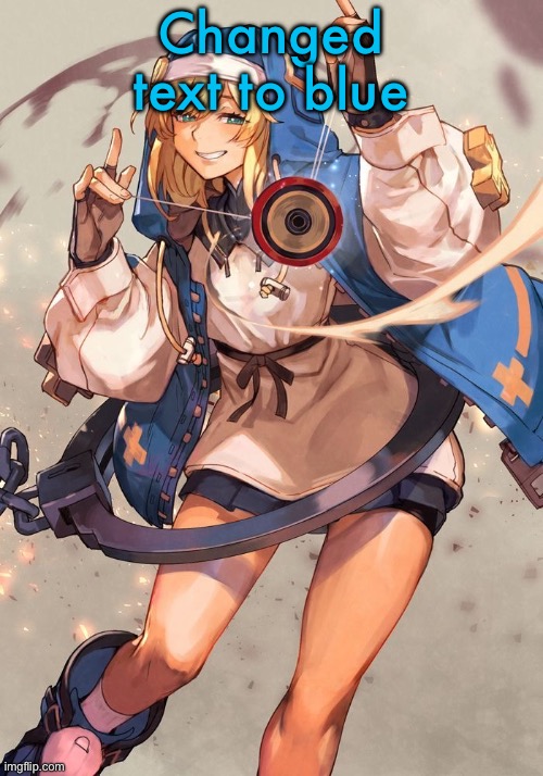 Bridget guilty gear | Changed text to blue | image tagged in bridget guilty gear | made w/ Imgflip meme maker