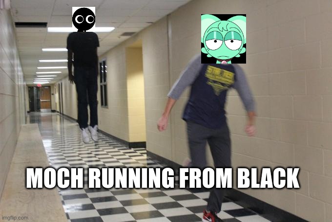 Moch Running From Black | MOCH RUNNING FROM BLACK | image tagged in funny memes | made w/ Imgflip meme maker
