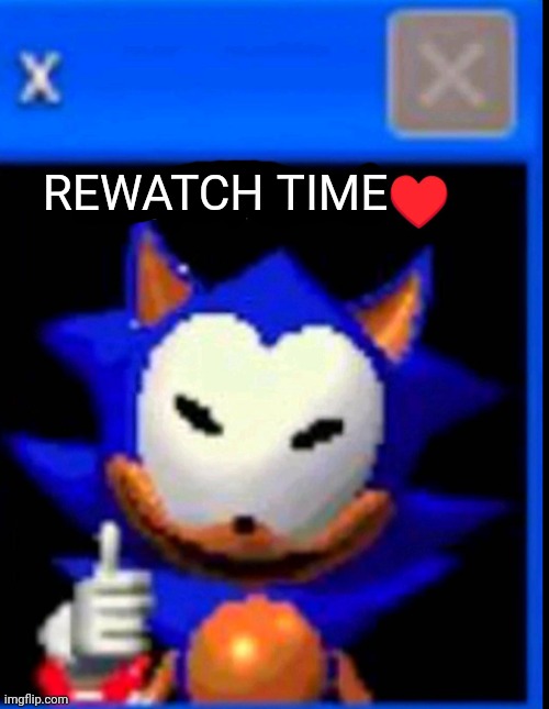 rewrite dont sybau | REWATCH TIME | image tagged in rewrite dont sybau | made w/ Imgflip meme maker