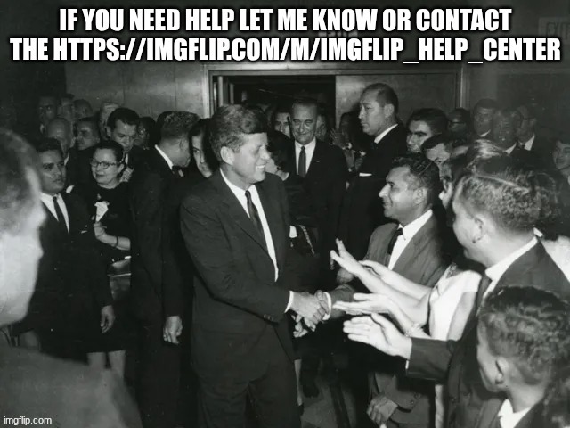 jfk | image tagged in jfk | made w/ Imgflip meme maker