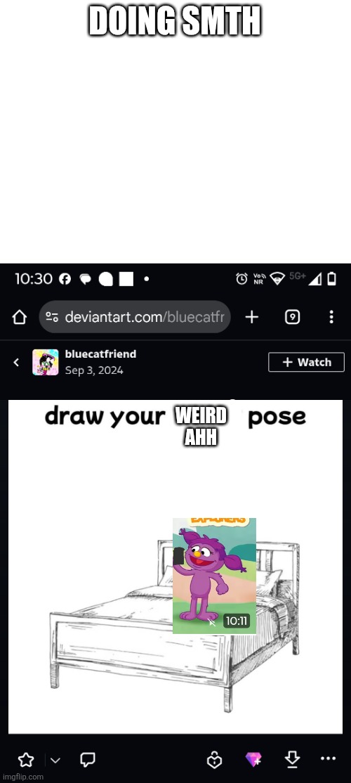 Me during online classes: | DOING SMTH; WEIRD AHH | image tagged in online school,class,funny,sesame street,oh wow are you actually reading these tags | made w/ Imgflip meme maker