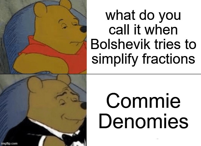 commie denomies | image tagged in communism | made w/ Imgflip meme maker