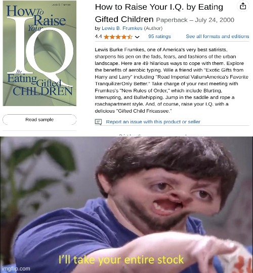 cannibalism | image tagged in memes,how to raise,your iq,by eating,gifted children,bro can you not read the tags | made w/ Imgflip meme maker