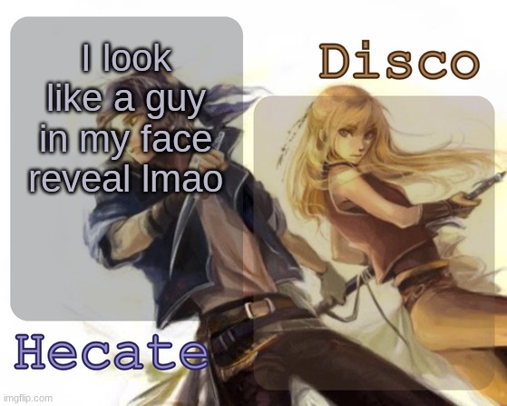 Hecate and Disco's Locke and Celes temp | I look like a guy in my face reveal lmao | image tagged in hecate and disco's locke and celes temp | made w/ Imgflip meme maker