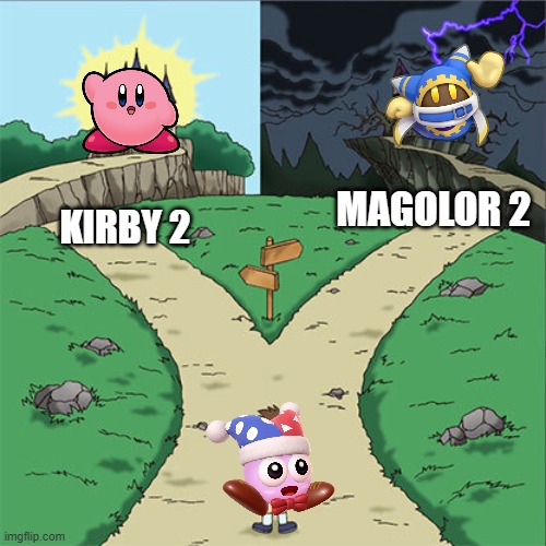 The chosen 1 | MAGOLOR 2; KIRBY 2 | image tagged in two paths,kirby | made w/ Imgflip meme maker