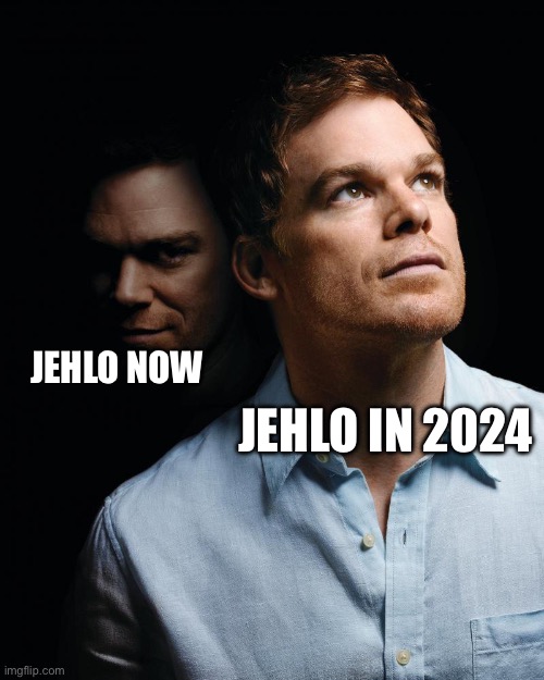 Dexter | JEHLO NOW; JEHLO IN 2024 | image tagged in dexter | made w/ Imgflip meme maker