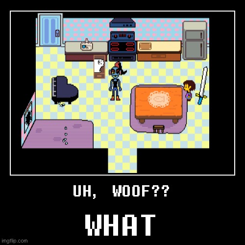 UH, WOOF?? | WHAT | image tagged in funny,demotivationals | made w/ Imgflip demotivational maker
