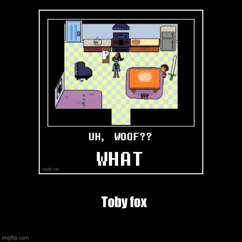 Toby fox | image tagged in funny,demotivationals,sans le topic | made w/ Imgflip demotivational maker