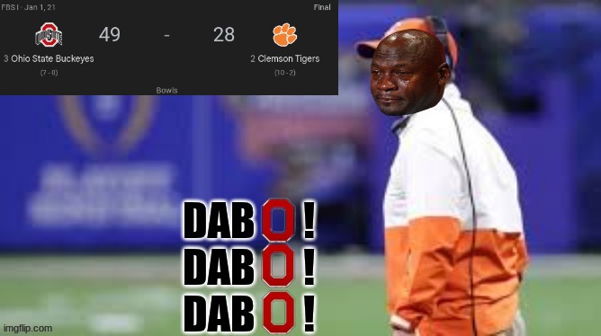 Ohio State Clemson meme | image tagged in memes,clemson,college football,football,sports,ohio state buckeyes | made w/ Imgflip meme maker