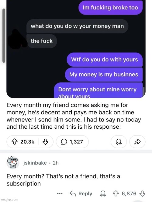 image tagged in friend,money,month,subscription | made w/ Imgflip meme maker