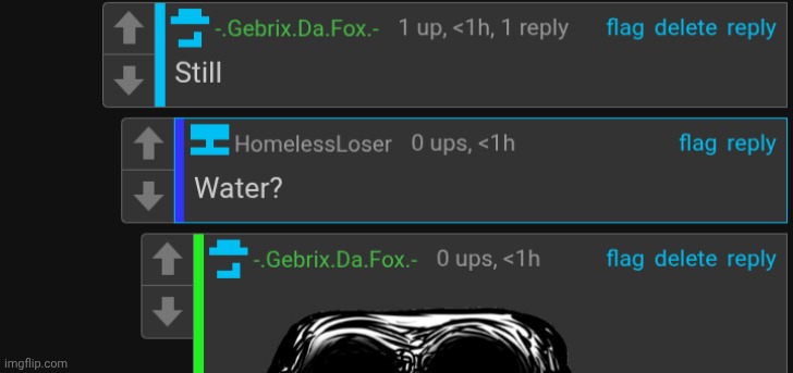 image tagged in still water | made w/ Imgflip meme maker