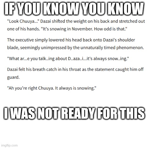 a spring without you | IF YOU KNOW YOU KNOW; I WAS NOT READY FOR THIS | image tagged in bsd | made w/ Imgflip meme maker