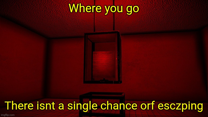 SCP-012 | Where you go; There isnt a single chance orf esczping | image tagged in scp-012 | made w/ Imgflip meme maker