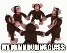 My brain during class: - Imgflip