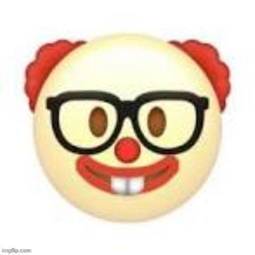 w or l temp (2 years old) | image tagged in clownerd | made w/ Imgflip meme maker
