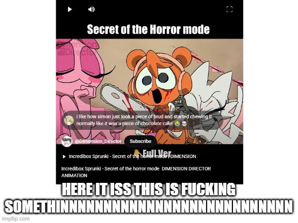 HERE IT ISS THIS IS FUCKING SOMETHINNNNNNNNNNNNNNNNNNNNNNNNNNN | made w/ Imgflip meme maker