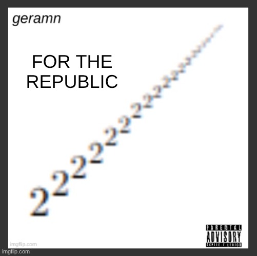 geramn's album announcement template | FOR THE REPUBLIC | image tagged in geramn's album announcement template | made w/ Imgflip meme maker