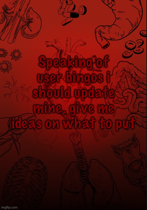 I lobe biology | Speaking of user bingos i should update mine, give me ideas on what to put | image tagged in i lobe biology | made w/ Imgflip meme maker