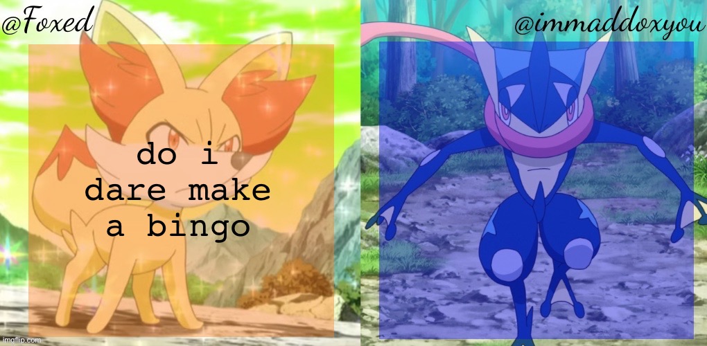 Foxed & Immaddoxyou Shared Temp | do i dare make a bingo | image tagged in foxed immaddoxyou shared temp | made w/ Imgflip meme maker
