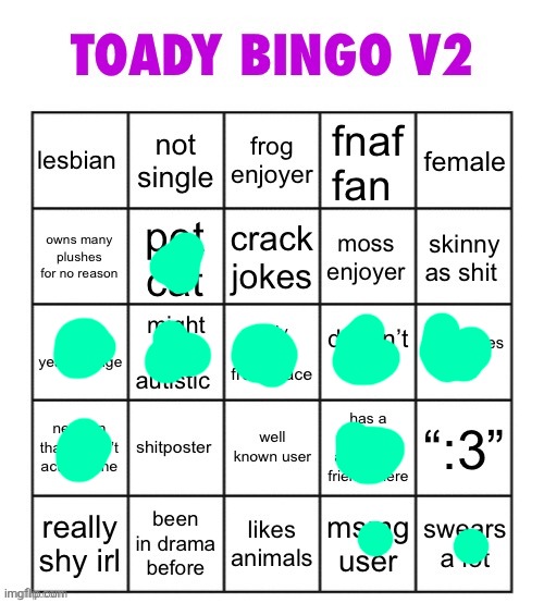 about the autistic part, i am diagnosed so that technically counts too methink | image tagged in toady bingo v2 | made w/ Imgflip meme maker