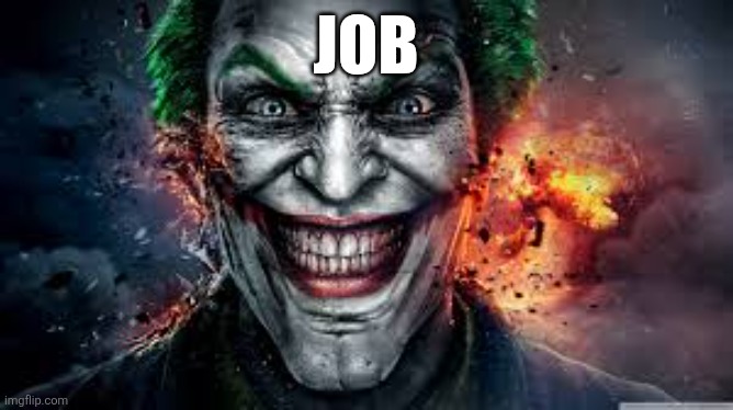 Jonkler | JOB | image tagged in jonkler | made w/ Imgflip meme maker