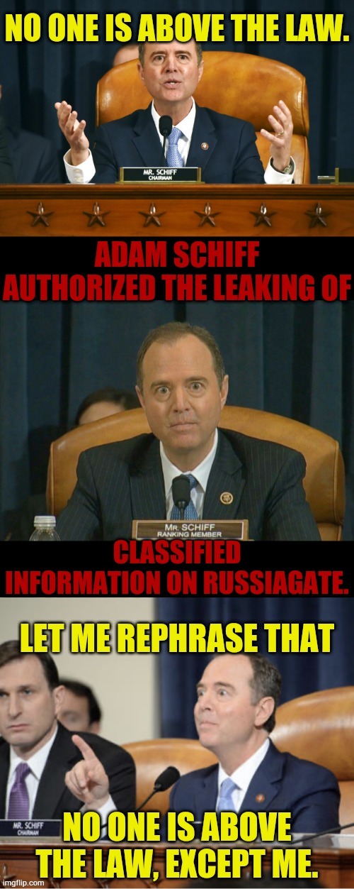 Shifty Schiff | image tagged in memes,politics,adam,schiff,it's the law,doesn't apply to me | made w/ Imgflip meme maker
