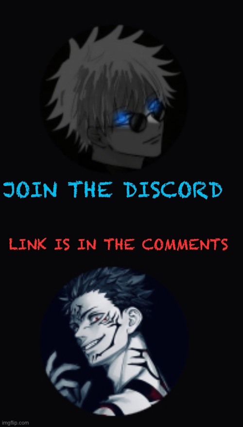 Link in comments | JOIN THE DISCORD; LINK IS IN THE COMMENTS | made w/ Imgflip meme maker