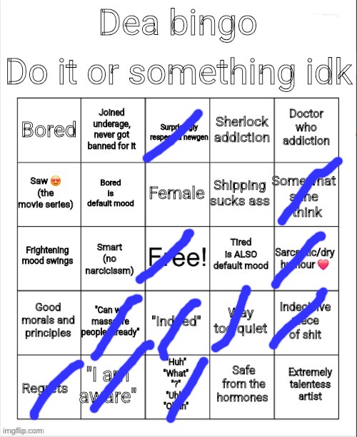 I may be a little too quiet | image tagged in dea bingo,msmg | made w/ Imgflip meme maker