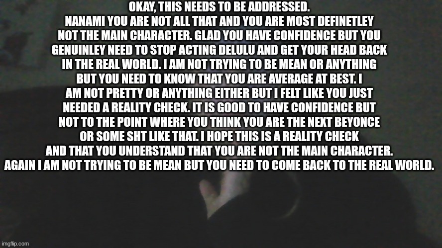 Adressed (not trying to be rude) | image tagged in reality check | made w/ Imgflip meme maker