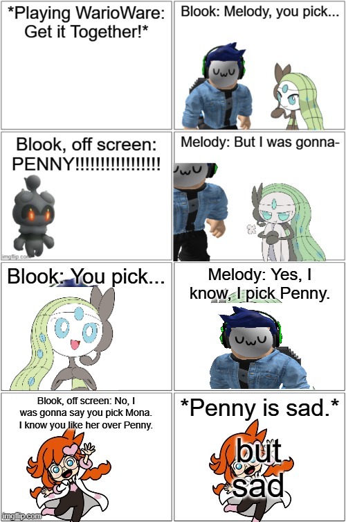 You pick Penny, but body swapped.mp3 | image tagged in comic,blook,melody,kage,warioware,bodyswapped | made w/ Imgflip meme maker