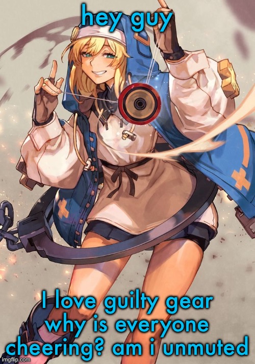 Bridget guilty gear | hey guy; I love guilty gear why is everyone cheering? am i unmuted | image tagged in bridget guilty gear | made w/ Imgflip meme maker