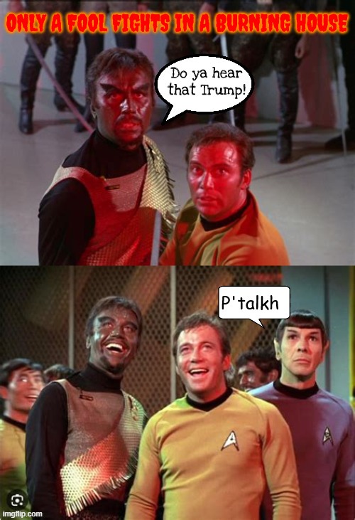 Trump the great instigator | image tagged in trump the great instigator,woke trek,maga monarchy,evil vs logic,star trek burning house,tyrump's chaos | made w/ Imgflip meme maker