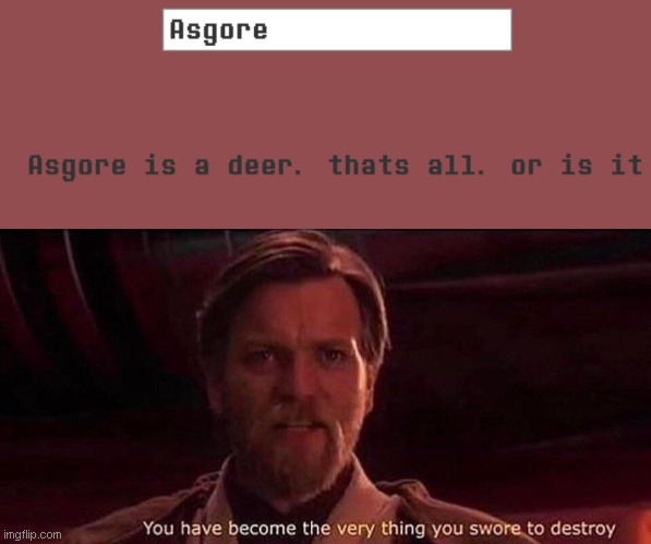 image tagged in you've become the very thing you swore to destroy | made w/ Imgflip meme maker