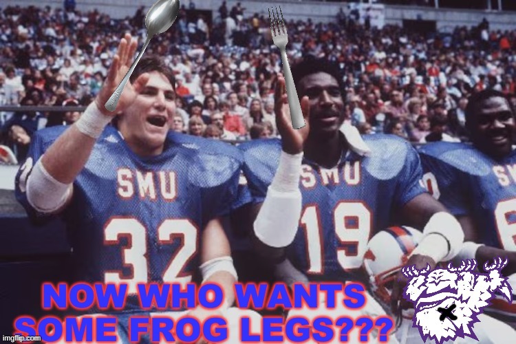 SMU meme | image tagged in memes,college football,texas,football,sports,kermit the frog | made w/ Imgflip meme maker