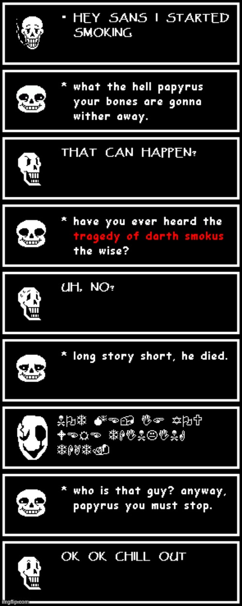 papyrus be smoking | made w/ Imgflip meme maker