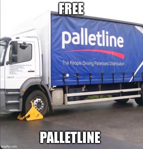 Free palletline | FREE; PALLETLINE | image tagged in funny,funny memes,jokes | made w/ Imgflip meme maker