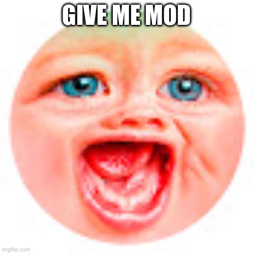 Mr Dweller | GIVE ME MOD | image tagged in mr dweller | made w/ Imgflip meme maker