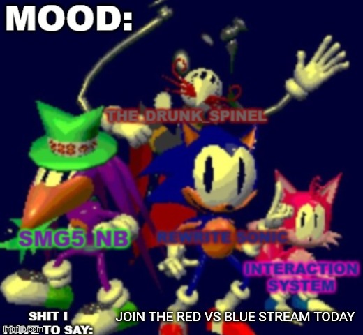 RewriteSonic triple trouble temp | JOIN THE RED VS BLUE STREAM TODAY | image tagged in rewritesonic triple trouble temp | made w/ Imgflip meme maker