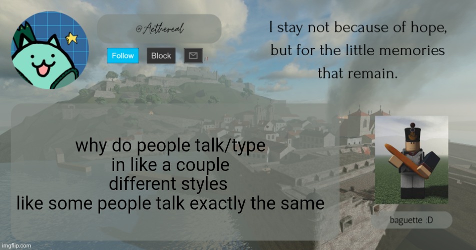 I don't see unique ways to talk or type anymore like how people use words | why do people talk/type in like a couple different styles 
like some people talk exactly the same | image tagged in hello | made w/ Imgflip meme maker